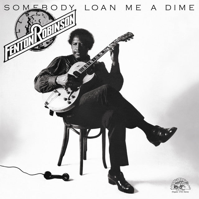 Fenton Robinson – Somebody Loan Me A Dime