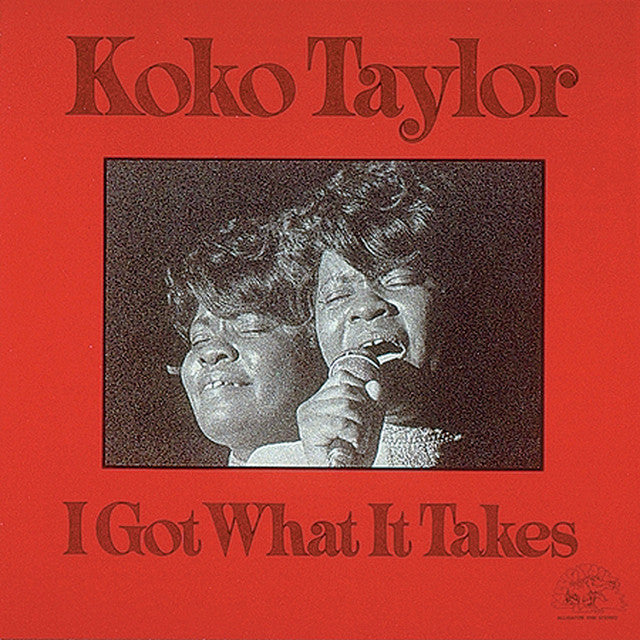 Koko Taylor – I Got What It Takes