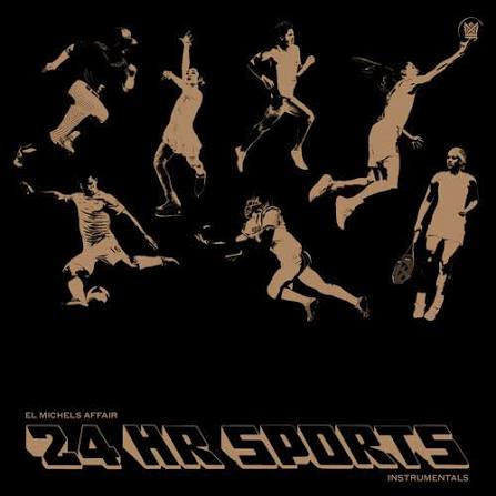 El Michels Affair – 24 Hr Sports (Instrumentals)