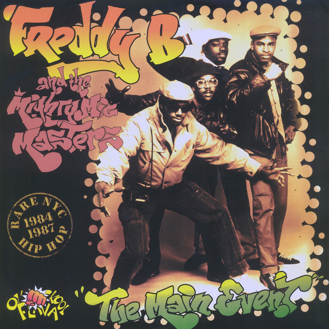 Freddy B & The Mighty Mic Masters – Freddy's Back / The Main Event... Word