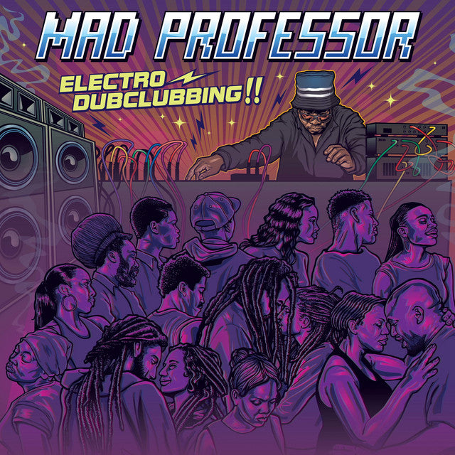 Mad Professor – Electro Dubclubbing !!