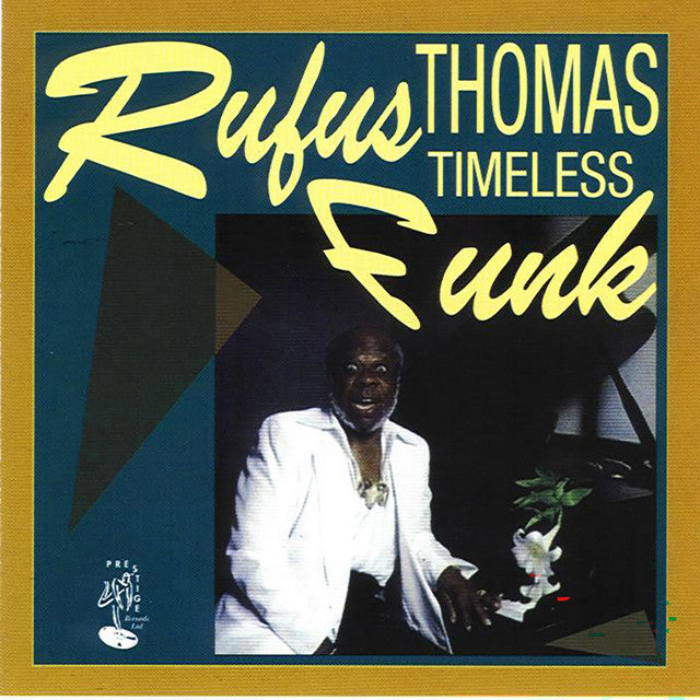 Rufus Thomas – Timeless Funk