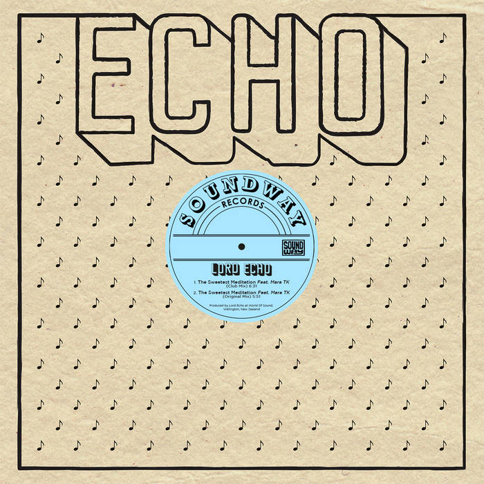 Lord Echo – The Sweetest Meditation Remixes