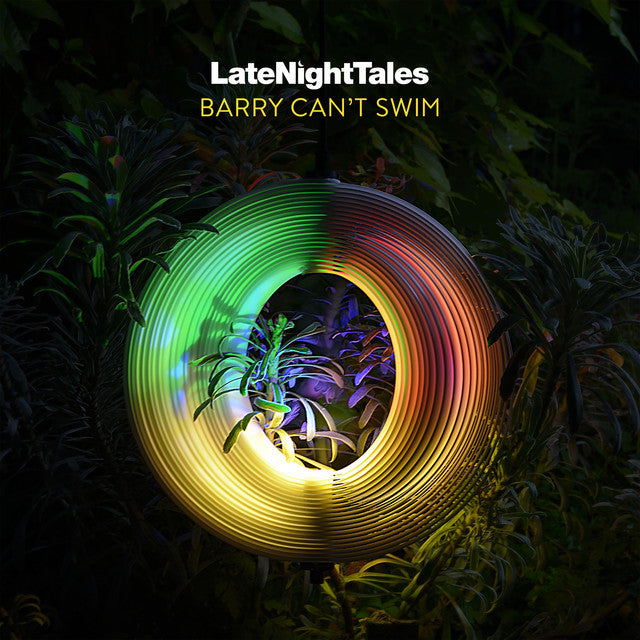 Barry Can't Swim – LateNightTales