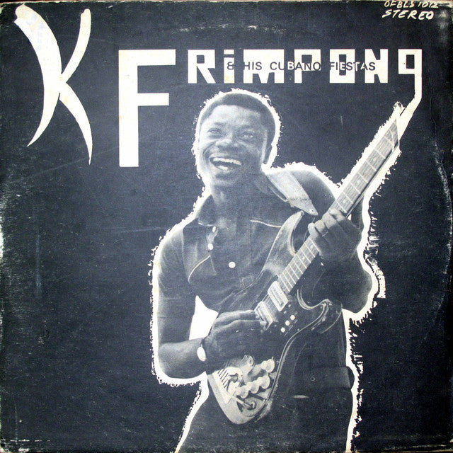 K. Frimpong & His Cubano Fiestas – K. Frimpong & His Cubano Fiestas