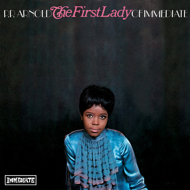 P.P. Arnold – The First Lady Of Immediate