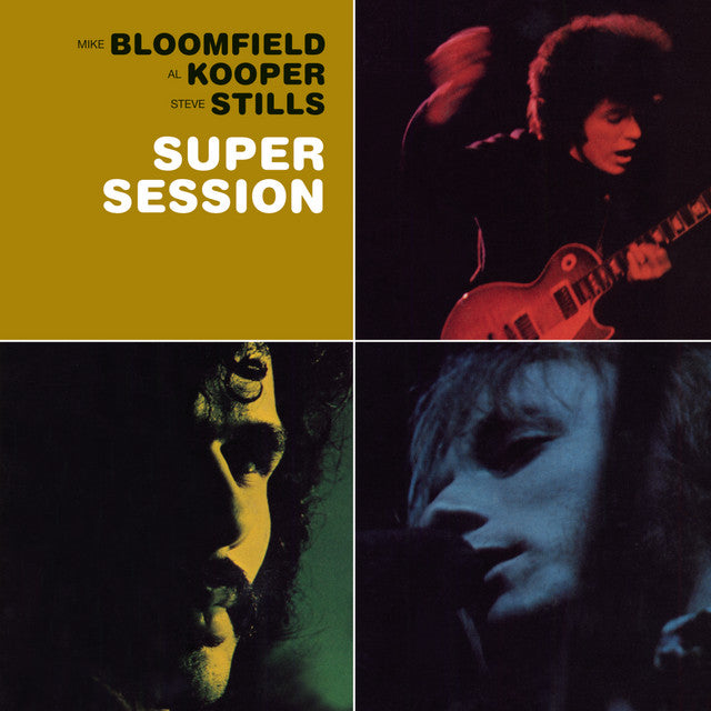 Mike Bloomfield, Al Kooper and Steve Stills – Super Session