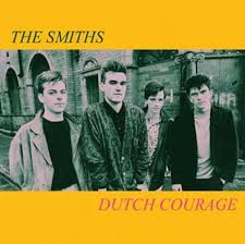 The Smiths – Dutch Courage