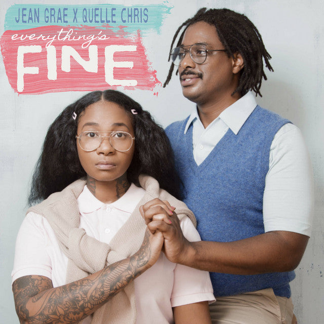 Jean Grae & Quelle Chris – Everything's Fine