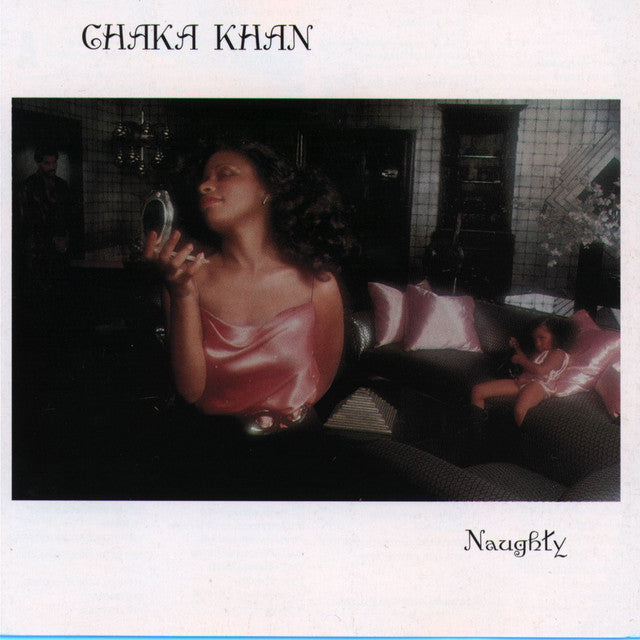 Chaka Khan – Naughty