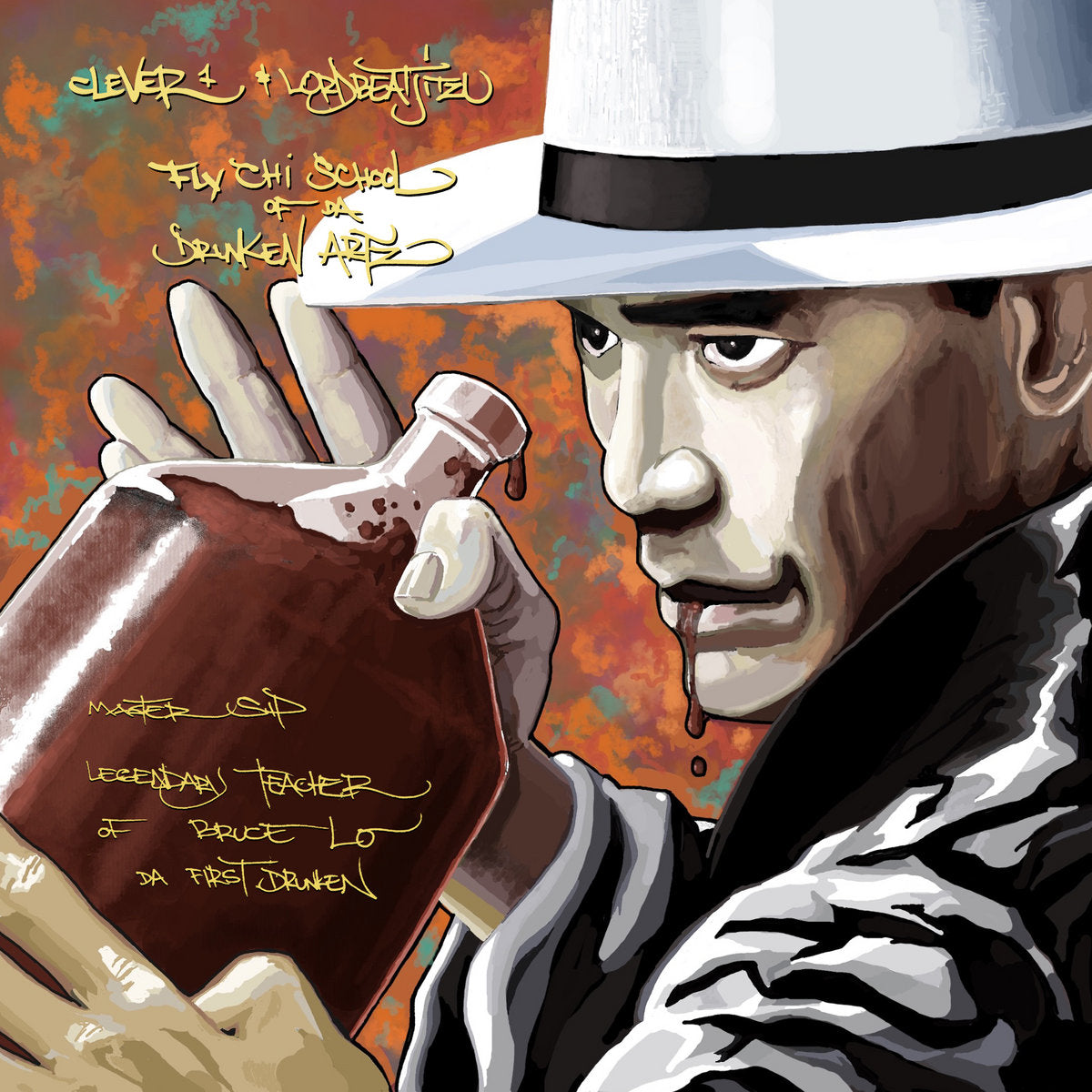 Clever One, Lord Beatjitzu – Master Sip, Legendary Teacher Of Bruce Lo, Da First Drunken