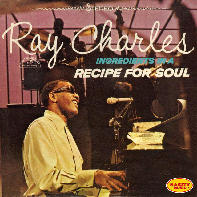 Ray Charles – Ingredients In A Recipe For Soul