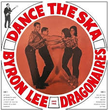 Byron Lee And The Dragonaires – Dance The Ska