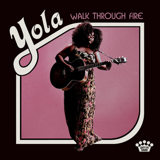 Yola  – Walk Through Fire