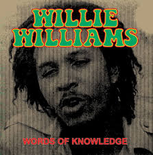 Willie Williams – Words Of Knowledge