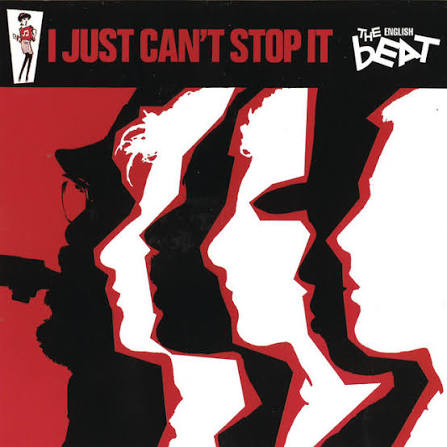 The English Beat – I Just Can't Stop It