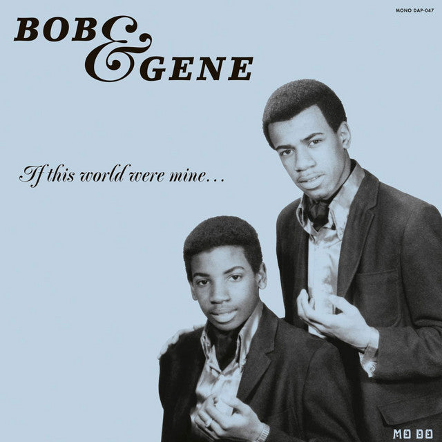 Bob & Gene – If This World Were Mine