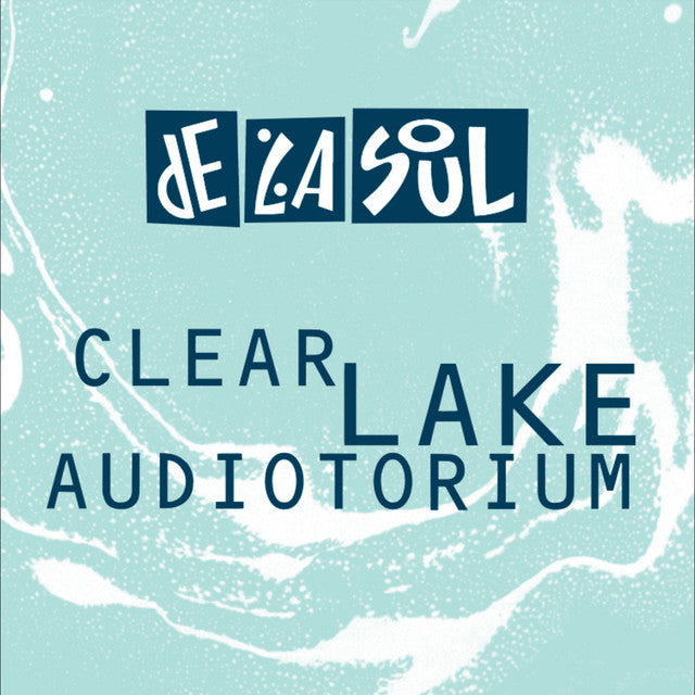 De La Soul – Clear Lake Audiotorium