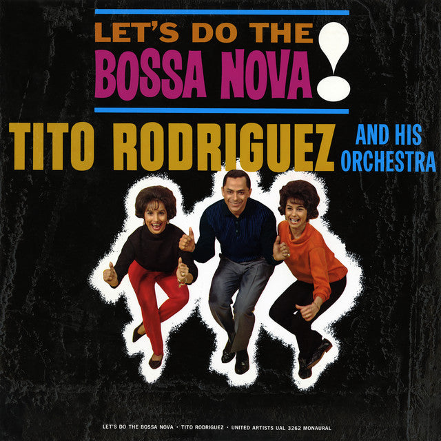 Tito Rodriguez And His Orchestra – Let's Do The Bossa Nova