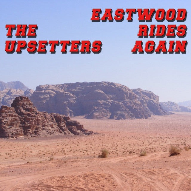 Upsetters – Eastwood Rides Again
