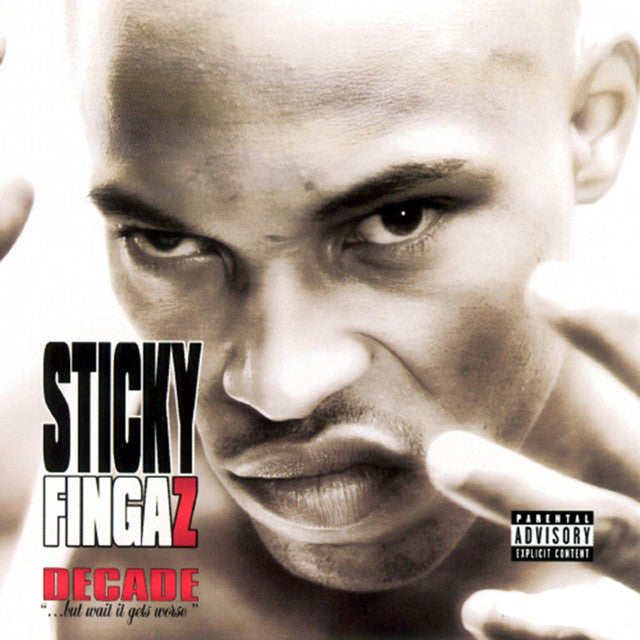 Sticky Fingaz – Decade ... But Wait It Gets Worse
