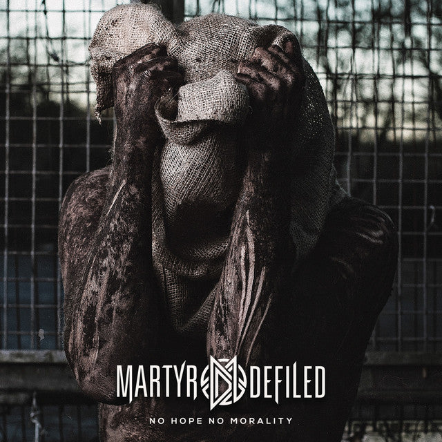 Martyr Defiled – No Hope No Morality