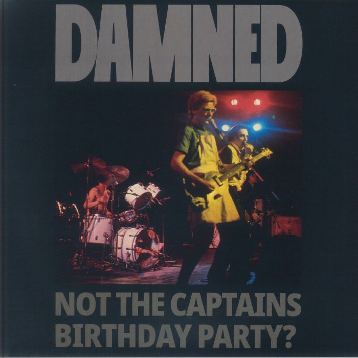 The Damned – Not The Captain's Birthday Party?
