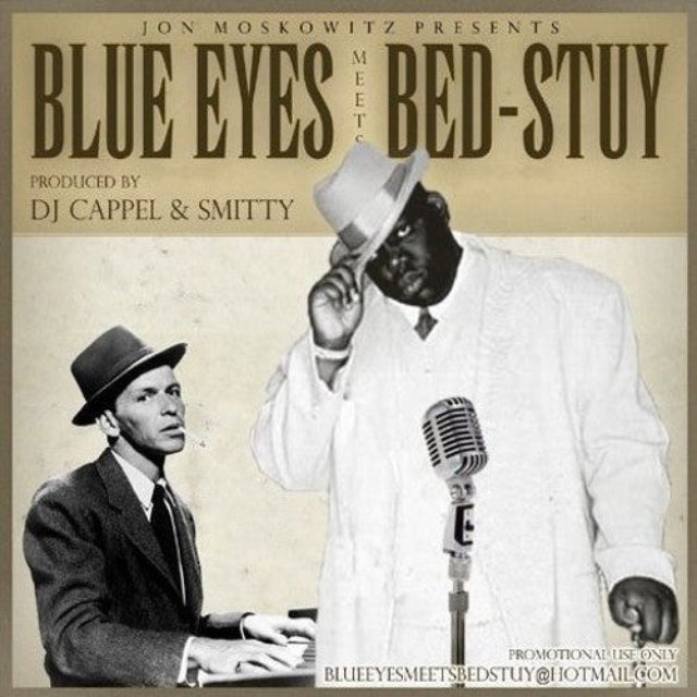 Notorious B.I.G./Frank Sinatra – Jon Moskowitz Presents Blue Eyes Meets Bed-Stuy