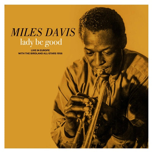 Miles Davis / Lady Be Good: Live in Europe with The Birdland All-Stars (LP coloured) (RSD26) –  (RSD 2026)