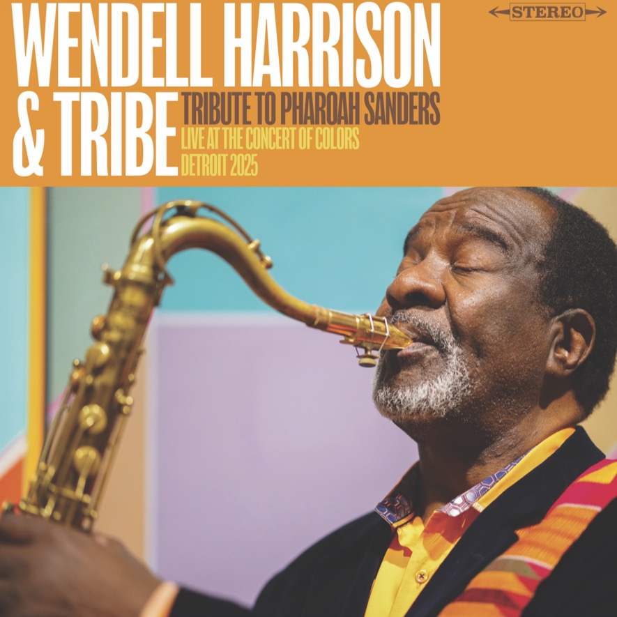 Wendell Harrison and Tribe – A Tribute to Pharoah Sanders (RSD 2026)